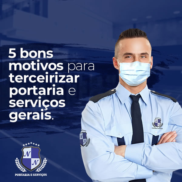 5 bons motivos para optar por serviço terceirizado de portaria e serviços gerais.